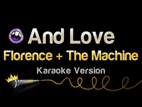 Florence + The Machine - And Love