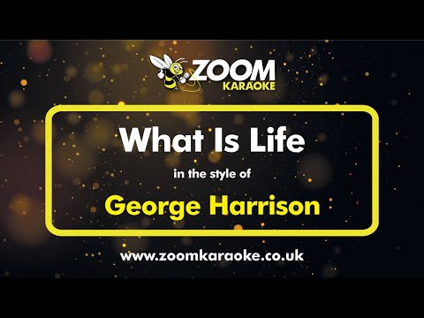George Harrison - What Is Life