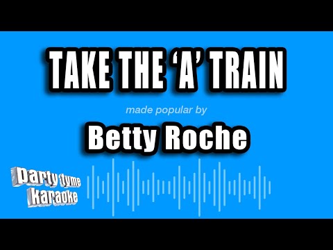 Betty Roche - Take The 'A' Train