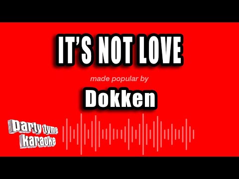 Dokken - It's Not Love