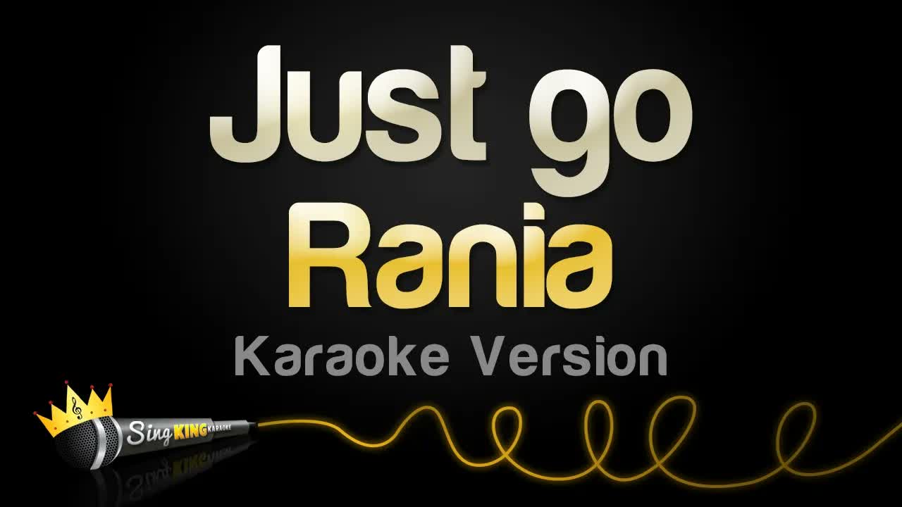 Rania - Just go