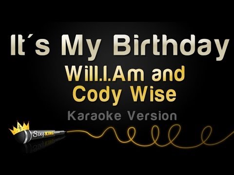 Will.I.Am and Cody Wise - It's My Birthday