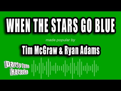 Tim McGraw & Ryan Adams - When The Stars Go Blue