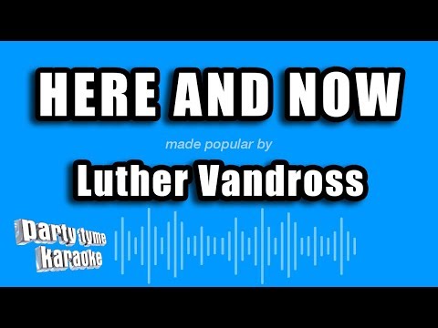 Luther Vandross - Here And Now