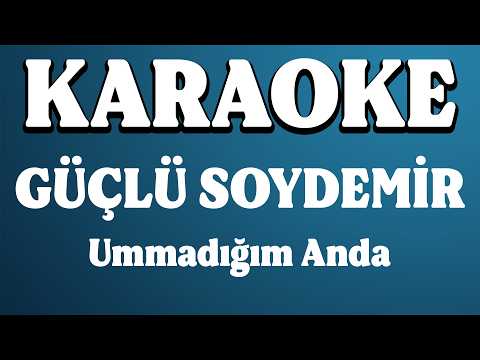 Güçlü Soydemir - Ummadığım Anda
