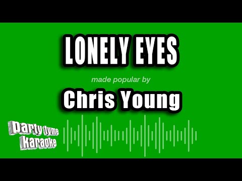 Chris Young - Lonely Eyes