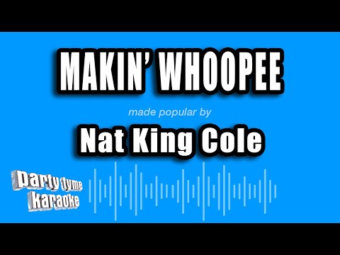 Nat King Cole - Makin' Whoopee