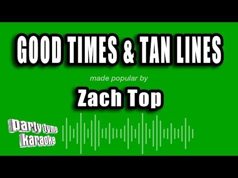 Zach Top - Good Times & Tan Lines