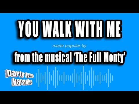 The Full Monty - You Walk With Me