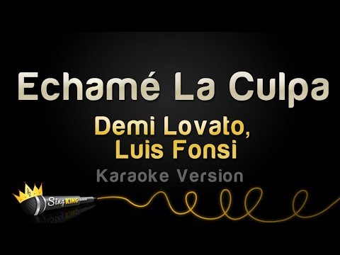 Luis Fonsi, Demi Lovato - Echamé La Culpa