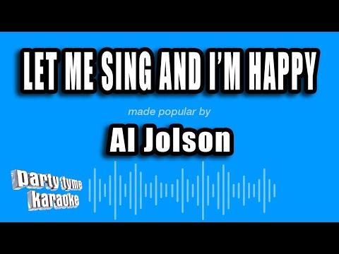 Al Jolson - Let Me Sing And I'm Happy