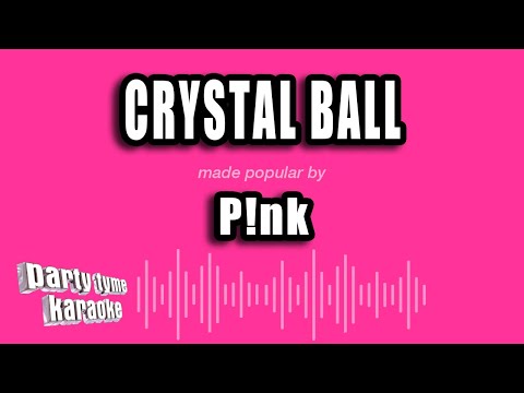 Pink - Crystal Ball