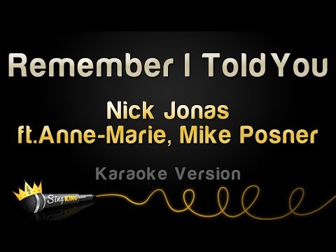 Nick Jonas, Anne Marie feat. Mike Posner - Remember I Told You