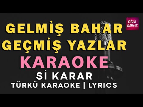 Gelmiş Bahar Geçmiş Yazlar - Si
