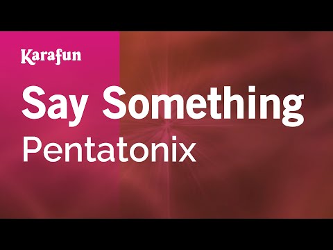 Pentatonix - Say Something