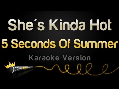 5 Seconds Of Summer - She's Kinda Hot
