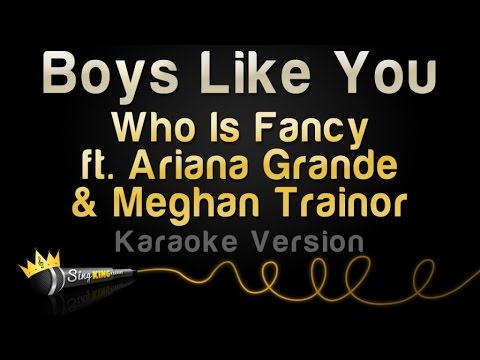 Who Is Fancy feat. Ariana Grande & Meghan Trainor - Boys Like You