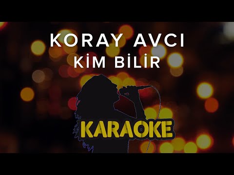 Koray Avcı - Kim Bilir