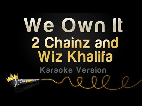 2 Chainz and Wiz Khalifa - We Own It