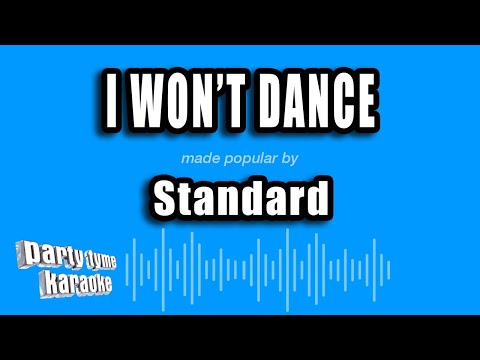 Standard - I Won't Dance