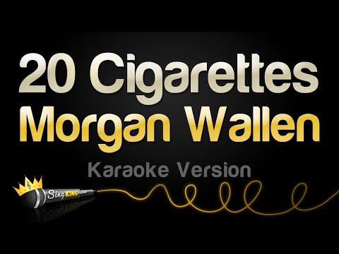 Morgan Wallen - 20 Cigarettes