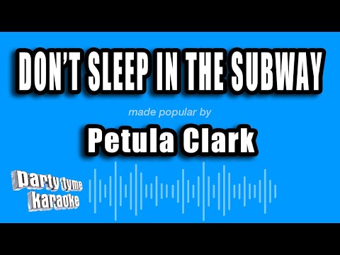 Petula Clark - Don't Sleep In The Subway