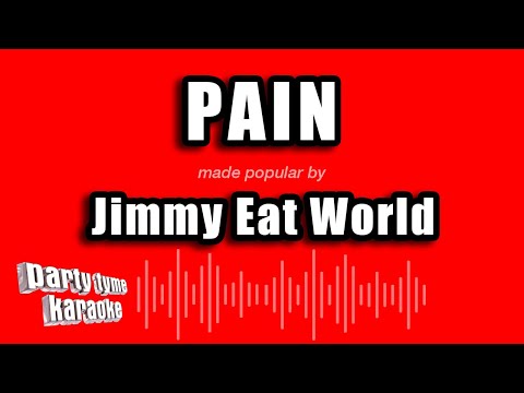 Jimmy Eat World - Pain