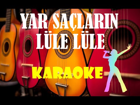 Yar Saçların Lüle Lüle