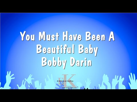 Bobby Darin - You Must Have Been A Beautiful Baby