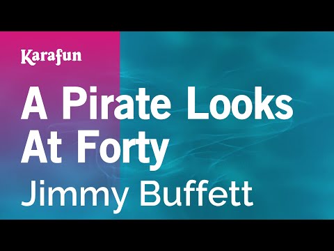 Jimmy Buffett - A Pirate Looks at Forty