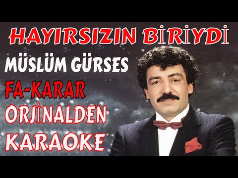 Müslüm Gürses HAYIRSIZIN BİRİYDİ FA-KARAR