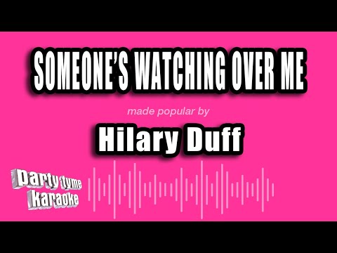 Hilary Duff - Someone's Watching Over Me