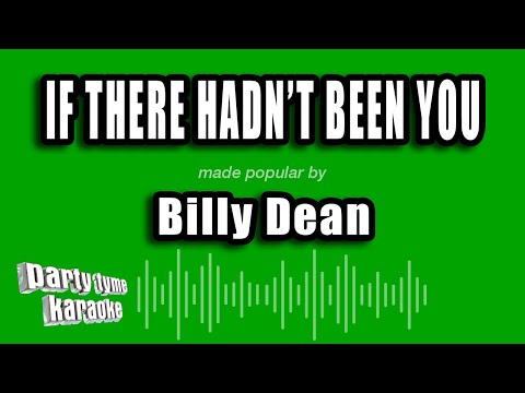 Billy Dean - If There Hadn't Been You