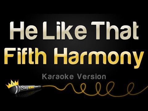 Fifth Harmony - He Like That