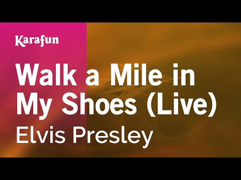 Elvis Presley - Walk a Mile in My Shoes (live)