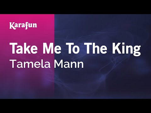 Tamela Mann - Take Me to the King