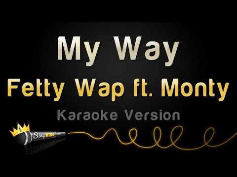 Fetty Wap feat. Monty - My Way