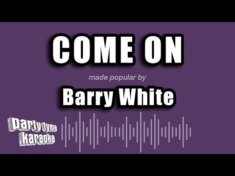 Barry White - Come On