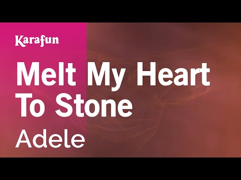 Adele - Melt My Heart to Stone
