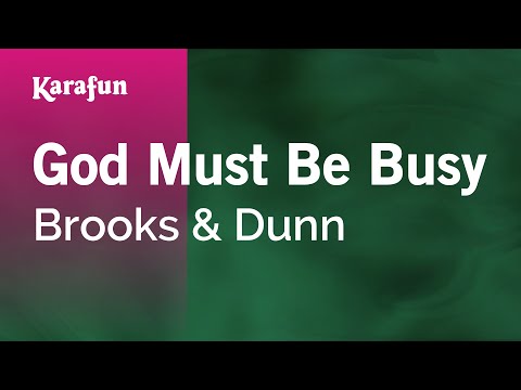 Brooks & Dunn - God Must Be Busy