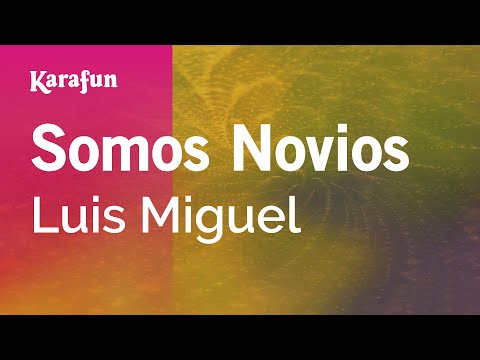 Luis Miguel - Somos Novios
