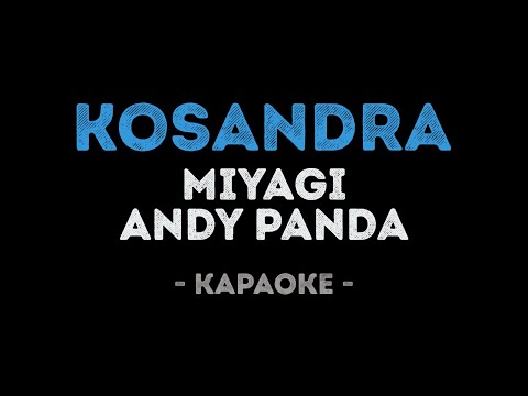 Miyagi & Andy Panda - Kosandra