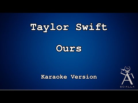 Taylor Swift - Ours (Taylor’s Version)