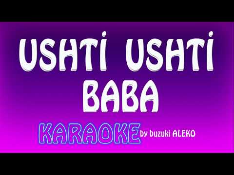 USHTİ USHTİ BABA