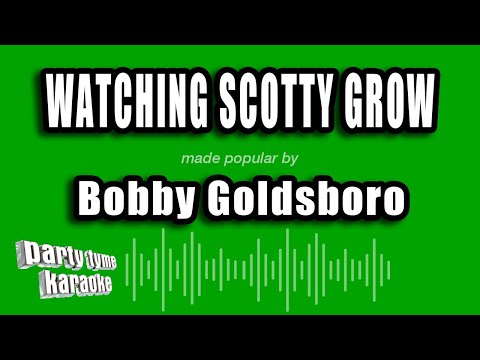 Bobby Goldsboro - Watching Scotty Grow