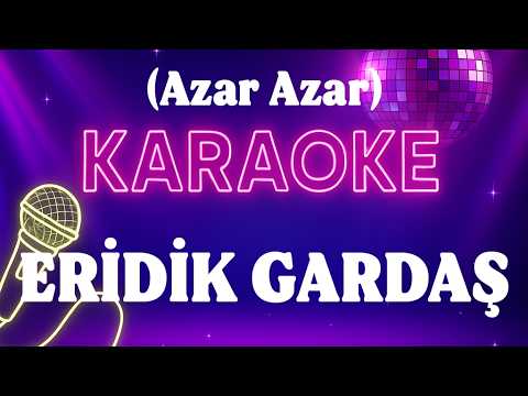 Mustafa Yavuz - (Azar Azar) Eridik Gardaş