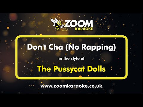 The Pussycat Dolls - Don't Cha (No Rapping)