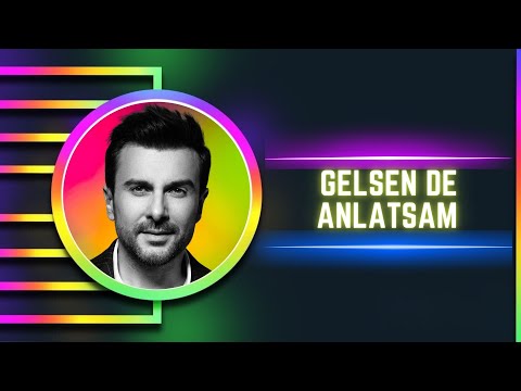 Gökhan Tepe - Gelsen de Anlatsam