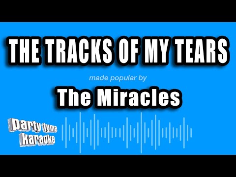 The Miracles - The Tracks of My Tears