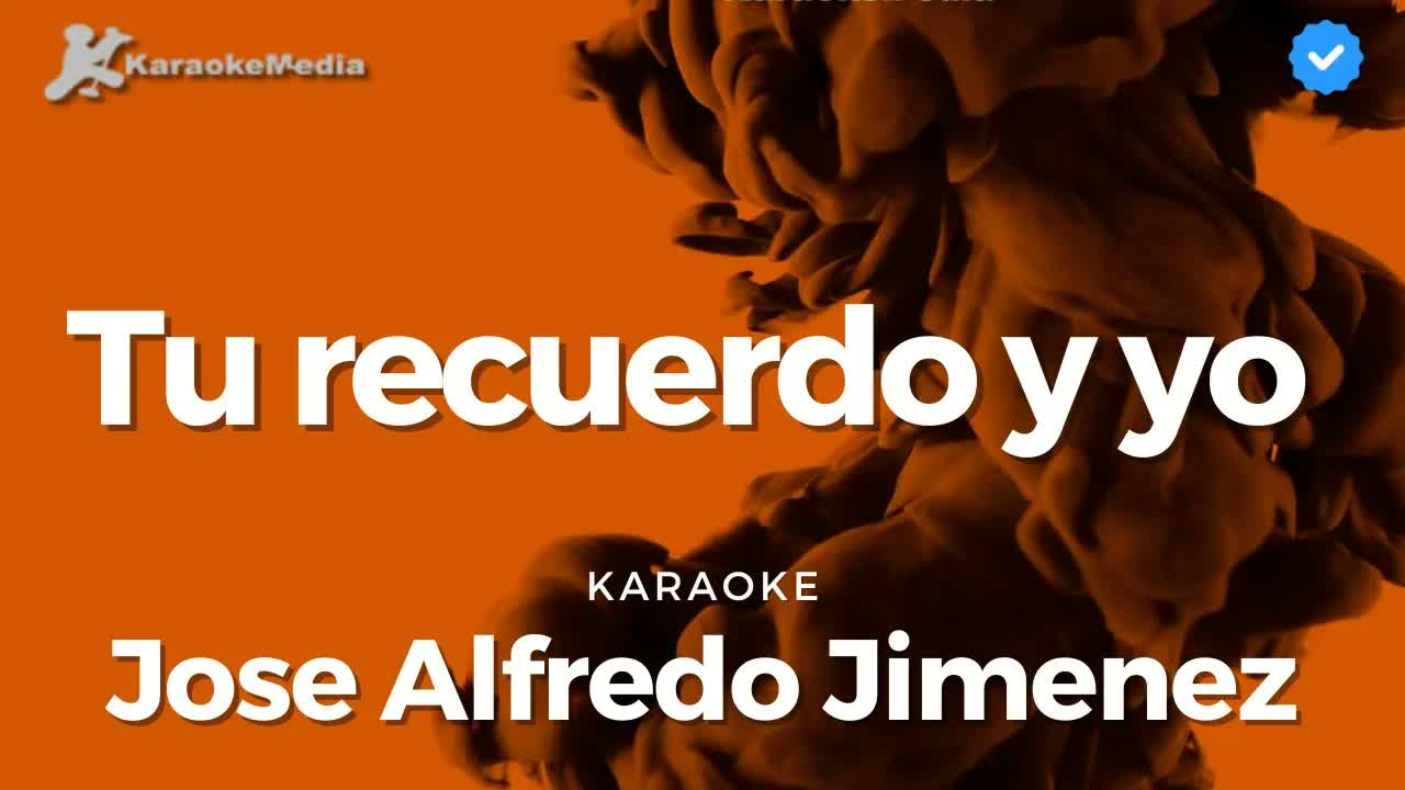 Jose Alfredo Jimenez - Tu recuerdo y yo